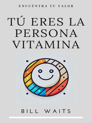 cover image of Tú eres la persona vitamina